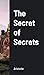 The Secret of Secrets