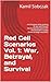 Red Cell Scenarios Vol. 1: War, Betrayal, and Survival: Are European elites pushing for war with Russia? Has Europe betrayed Israel? Should Eastern Europe choose strategic neutrality?