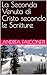 La Seconda Venuta di Cristo secondo le Scritture (Italian Edition)