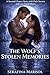 The Wolf’s Stolen Memories: A Second Chance Story with Pack Secrets and Lost Fated Mates (ONYX EMPIRE Book 8)