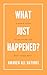 What Just Happened?: A Simple Guide to Salvation and What Comes Next
