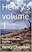 Henry's volume 1: Roots and Routes — Volume 1