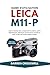 Guide d'utilisation Leica M11-P: Leçons simples pour comprendre la mise au point télémétrique, débloquer les fonctions cachées et créer un flux de travail rapide et fiable (French Edition)