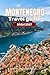 MONTENEGRO TRAVEL GUIDE 2026/2027: Your Complete Arrival to Departure Guide to Montenegro, Designed to Help You Explore More in Less Time with Easy Itineraries, Local Tips, Food, Transport, Budget P