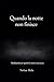 Quando la notte non finisce : Meditazioni per calmare la mente quando il sonno non arriva (Italian Edition)
