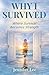 Why I Survived by Jennifer Lee