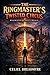 The Ringmaster's Twisted Circus: The Ringmaster's Quartet: Book One