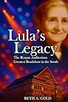 Lula’s Legacy: The Best Roadshow in The South
