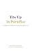Tits Up in Paradise: One Women's Unfiltered Journey Through Burnout (The Gold Line Series I Ilze Ribeiro I Life House 8 Artisans Book 1)