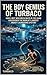 THE BOY GENIUS OF TURBACO: How a Boy Who Drew Maps in the Sand Discovered the World's Largest Money Laundering System