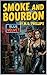 Smoke and Bourbon: Hollywoo...