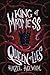 King of Madness, Queen of L...