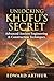 Unlocking Khufu's Secret: Advanced Ancient Engineering & Construction Techniques