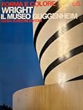 Forma E Colore 65 I Grandi Cicli Dell'Arte Wright: Il Museo Guggenheim