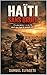 Haïti sans bruit: Ce que personne ne dit, mais que tout le monde vit (French Edition)