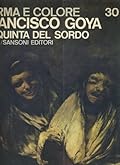 Forma E Colore 30 Francisco Goya La Quinta Del Sordo