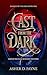 Cast from the Dark (Marked by the Deep Book 1)