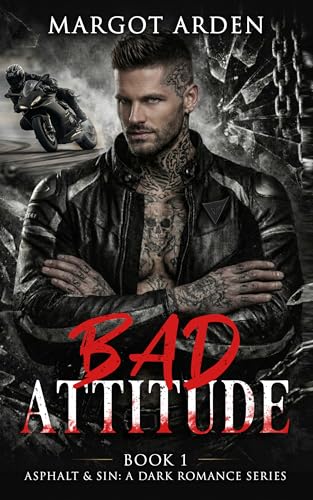Bad Attitude: A dark secret identity romance with an undercover agent and a biker heroine who rides getaway for a heist crew. (Asphalt & Sin Book 1)