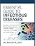 ESSENTIAL GUIDE TO INFECTIOUS DISEASES: Principles, Concepts and Practical resources on pathogen Biology, Diagnostic Technologies and Epidemiology