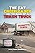 THE FAT CHEERLEADER ON THE BACK OF A TRASH TRUCK: What doesn’t kill you, cures you!