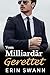 Vom Milliardär gerettet (Covington-Milliardäre 6) (German Edition)