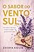 O Sabor do vento sul (Portuguese Edition)
