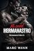 Mi cruel hermanastror: Un romance oscuro entre enemigos que se convierten en amantes (MM) (Hermanastror Libro) (Spanish Edition)