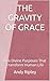 THE GRAVITY OF GRACE: Five Divine Purposes That Transform Human Life