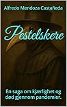 Pestelskere: En saga om kjærlighet og død gjennom pandemier. (Norwegian Bokmal Edition)