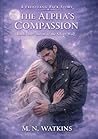 The Alpha's Compassion : Book 1 in Storm of the Silver Wolf