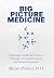 Big Picture Medicine by Stuart Porter