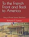 To the French Front and Back to America: Diary of Private Sumner Blanchard