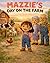 Mazzie's Day on the Farm