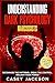 Understanding Dark Psycholo...