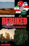 Rebuked- Reclaim the Middle East
