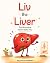 Liv the Liver: The Miraculo...