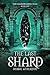 The Last Shard (The Shardbearer Cycle)
