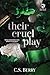 Their Cruel Play: Discreet Cover (Untouched)