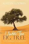 Under the Fig Tre...