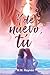 Y de nuevo, tú (Spanish Edition)