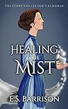 Healing the Mist (The Story Collector's Almanac Book 7)