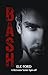 BASH (A Between Series Spin-off Book 2)