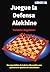 Juegue la Defensa Alekhine (Autores Ucranianos: Ajedrez Explicado) (Spanish Edition)