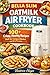 Bella Slim Oatmilk Air Fryer Cookbook: 100+ Crispy, Healthy Recipes Built for Compact Basket and All 6 Presets