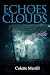Echoes From the Dark Clouds...