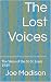 The Lost Voices: The Story ...