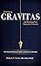 Developing Gravitas and Boosting Your Executive Presence: The Young Professional’s Guide to Executive Leadership