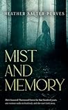 Mist and Memory: ...