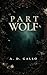 Part Wolf (The Bradford Wolves, #1)