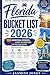 Florida Bucket List 2026: 150 Unforgettable Experiences, Hidden Gems & Must-See Adventures for First-Time Visitors